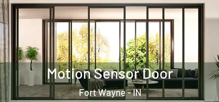 Motion Sensor Door Fort Wayne - IN