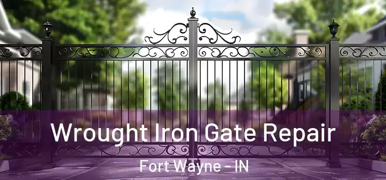 Wrought Iron Gate Repair Fort Wayne - IN
